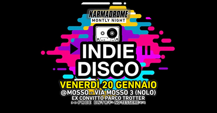 Karmadrome: indie-disco @mosso